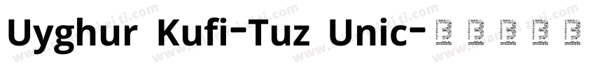 Uyghur Kufi-Tuz Unic字体转换